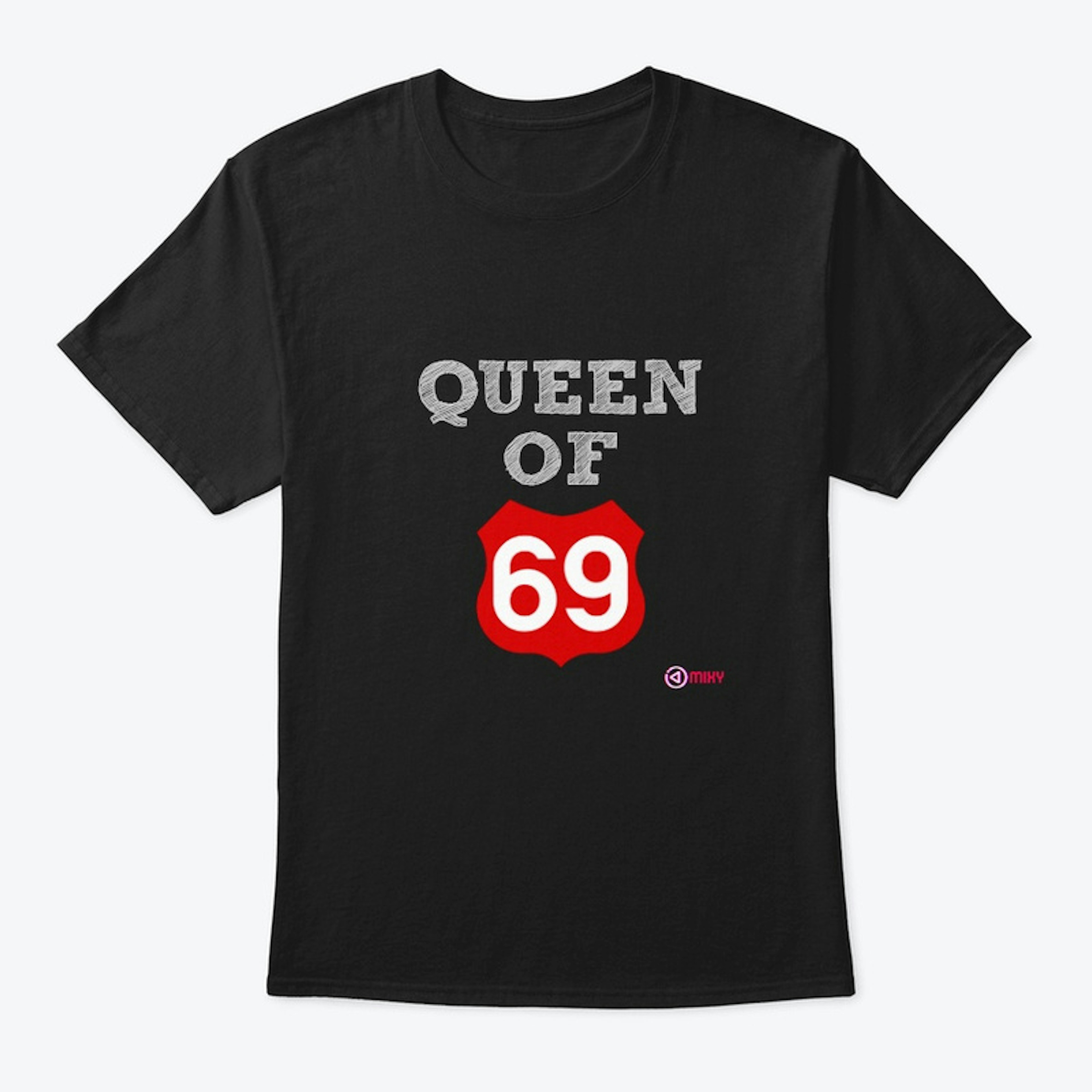 QUEEN OF 69