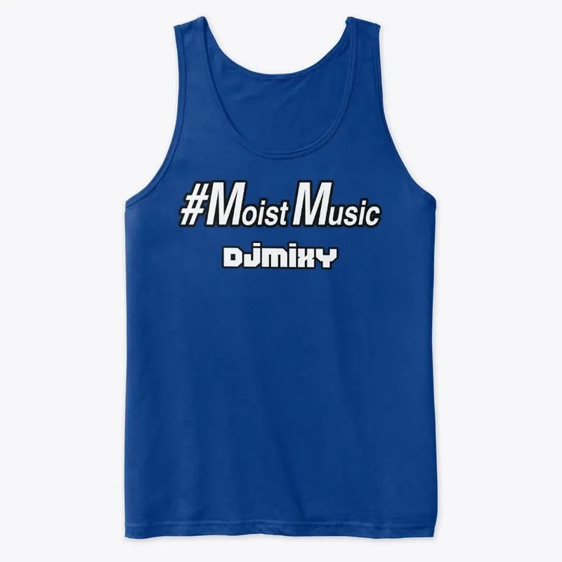 #moistmusic djmixy